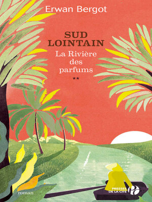 cover image of Sud lointain T2--La Rivière des parfums